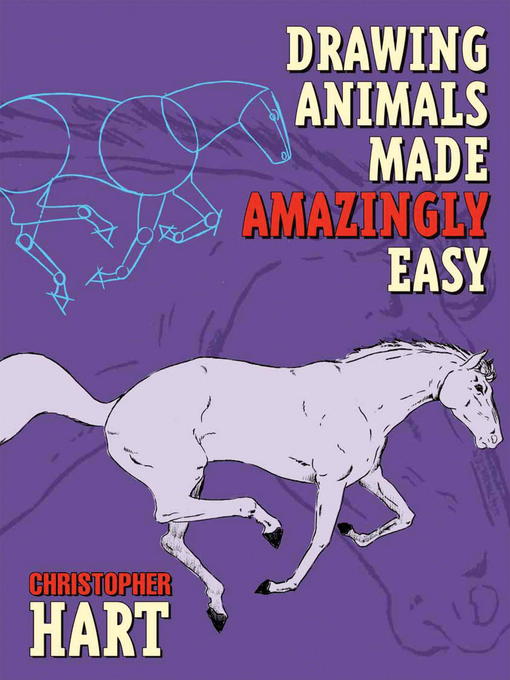 Title details for Drawing Animals Made Amazingly Easy by Christopher Hart - Available